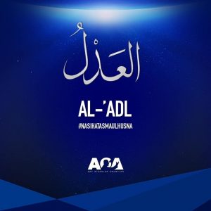 Nasihat Asmaul Husna - Al 'Adl - Yang Maha Adil