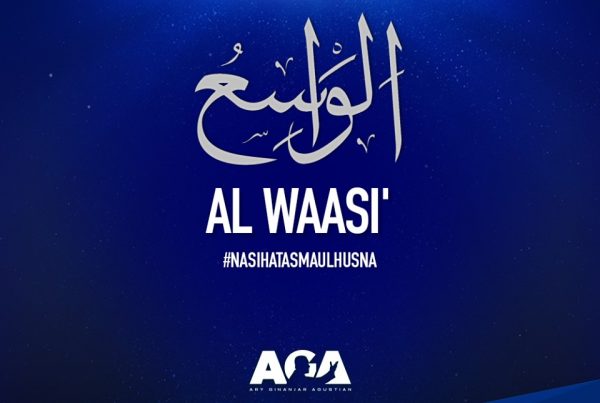 Nasihat Asmaul Husna - Al Waasi' - Yang Maha Luas
