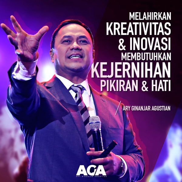 Ary Ginanjar Agustian-Quotes-Melahirkan Kreativitas dan Inovasi Membutuhkan Kejernihan Pikiran dan Hati-#1