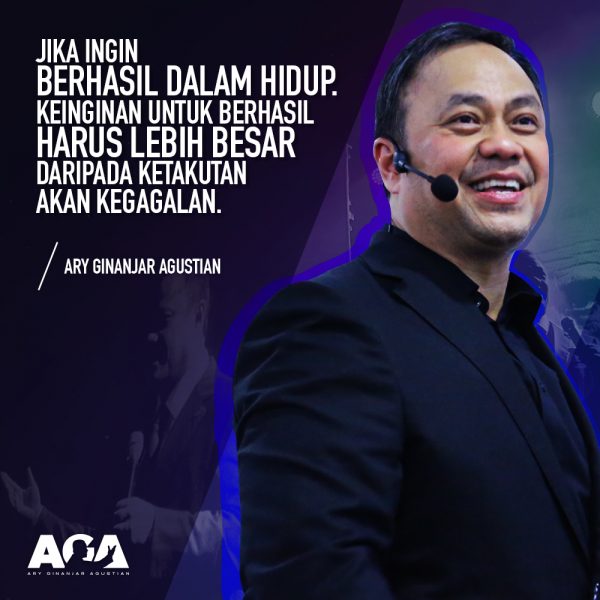 Ary Ginanjar Agustian - Quotes - Keinginan Untuk Berhasil Harus Lebih Besar Dari Ketakutan Akan Kegagalan - #8