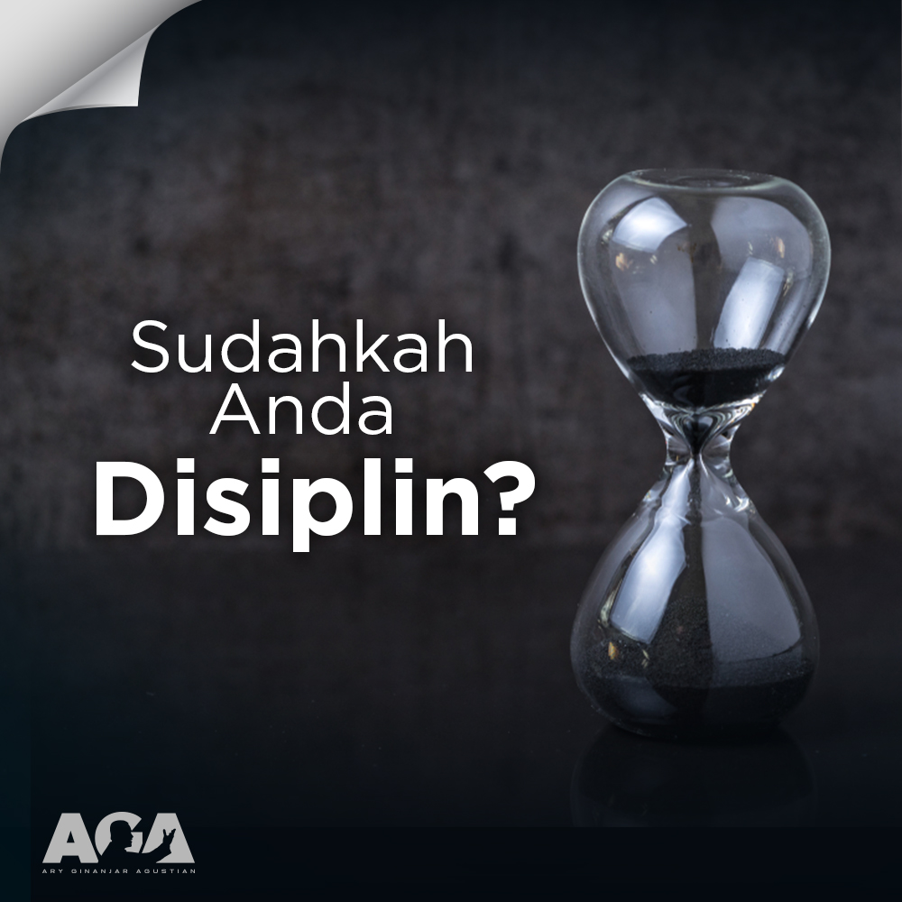 Cara Agar Disiplin Dalam Segala Hal, Sudahkah Anda