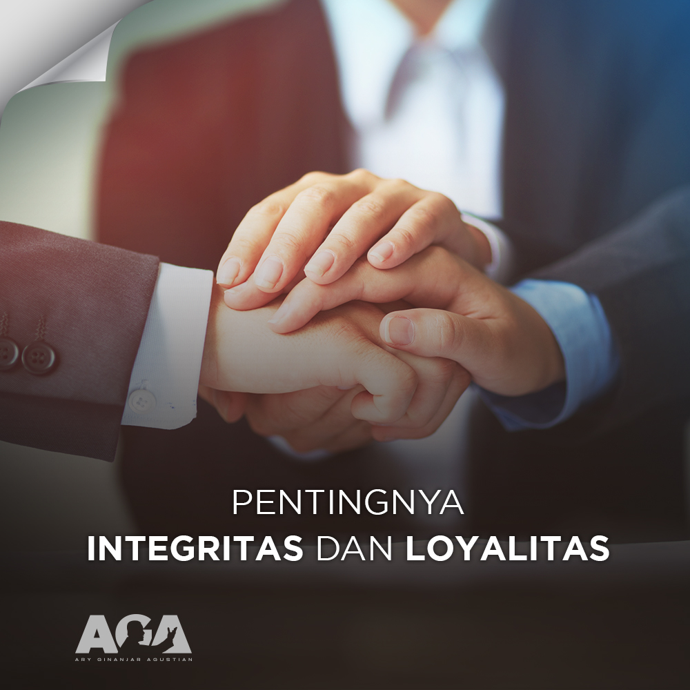 Pentingnya Sebuah Integritas dan Loyalitas - Ary Ginanjar Agustian