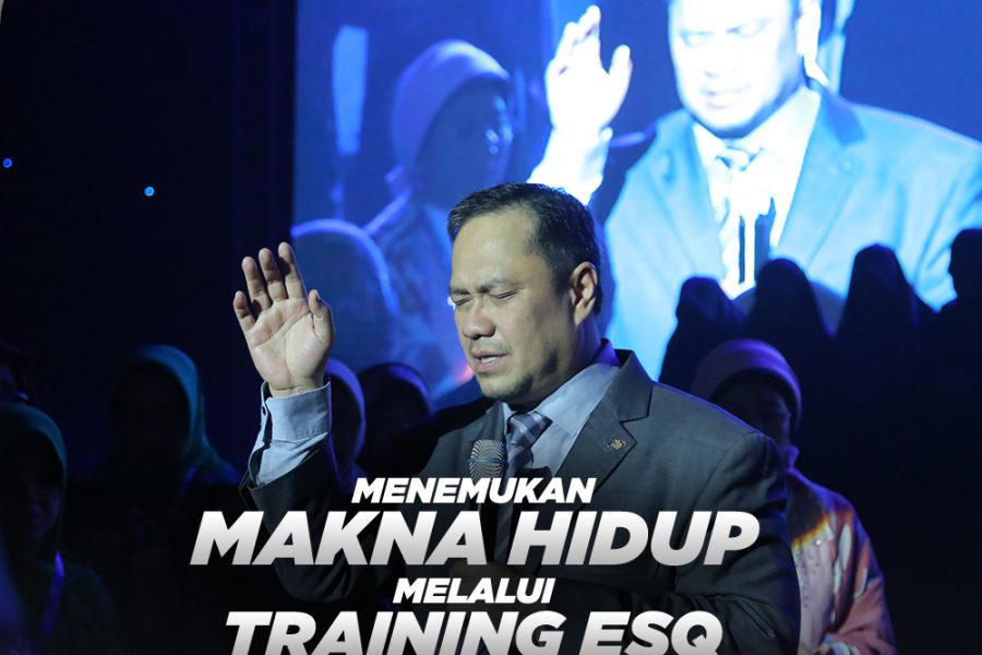 Makna Hidup melalui Training ESQ - Ary Ginanjar Agustian