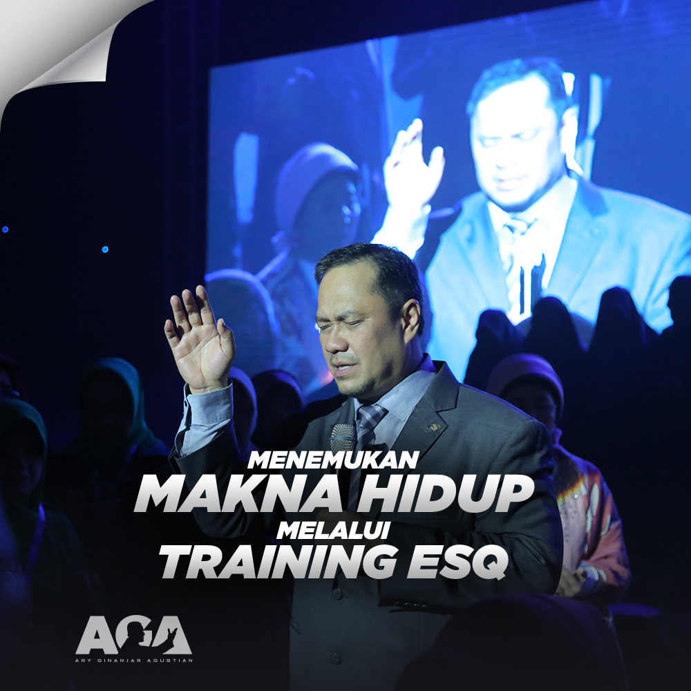 Makna Hidup melalui Training ESQ - Ary Ginanjar Agustian