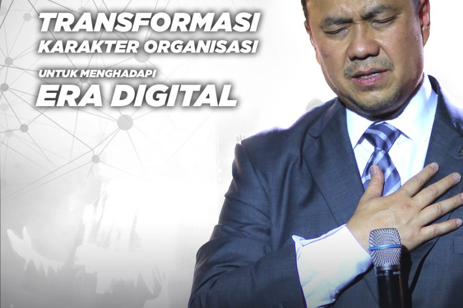 Transformasi Karakter Organisasi untuk Menghadapi Era Digital