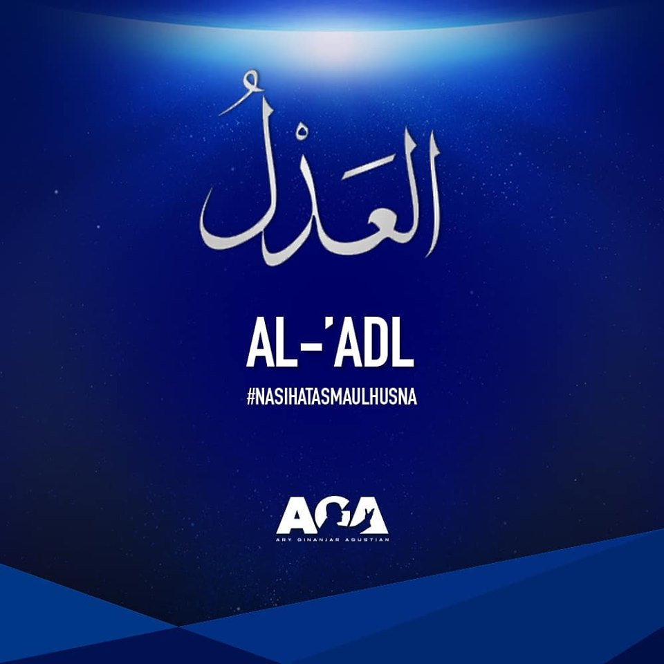 Nasihat Asmaul Husna - Al 'Adl - Yang Maha Adil