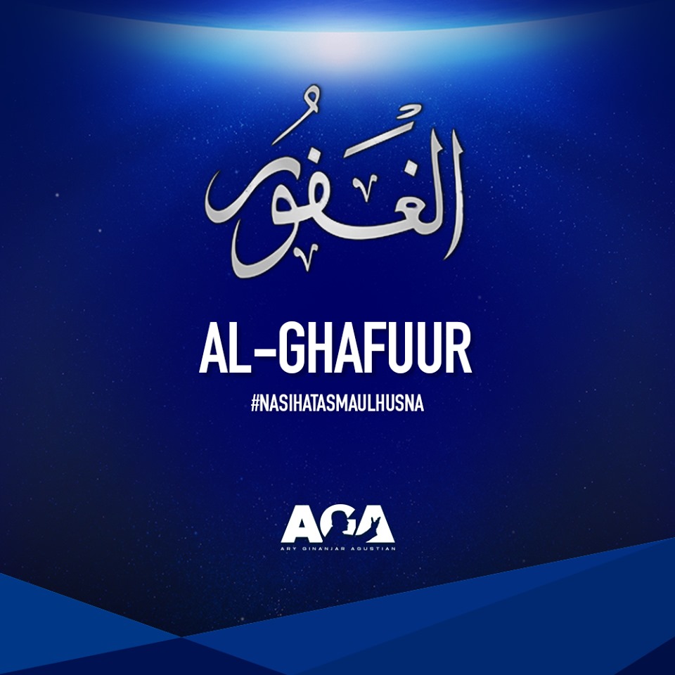 Nasihat Asmaul Husna - Al Ghafuur - Ary Ginanjar