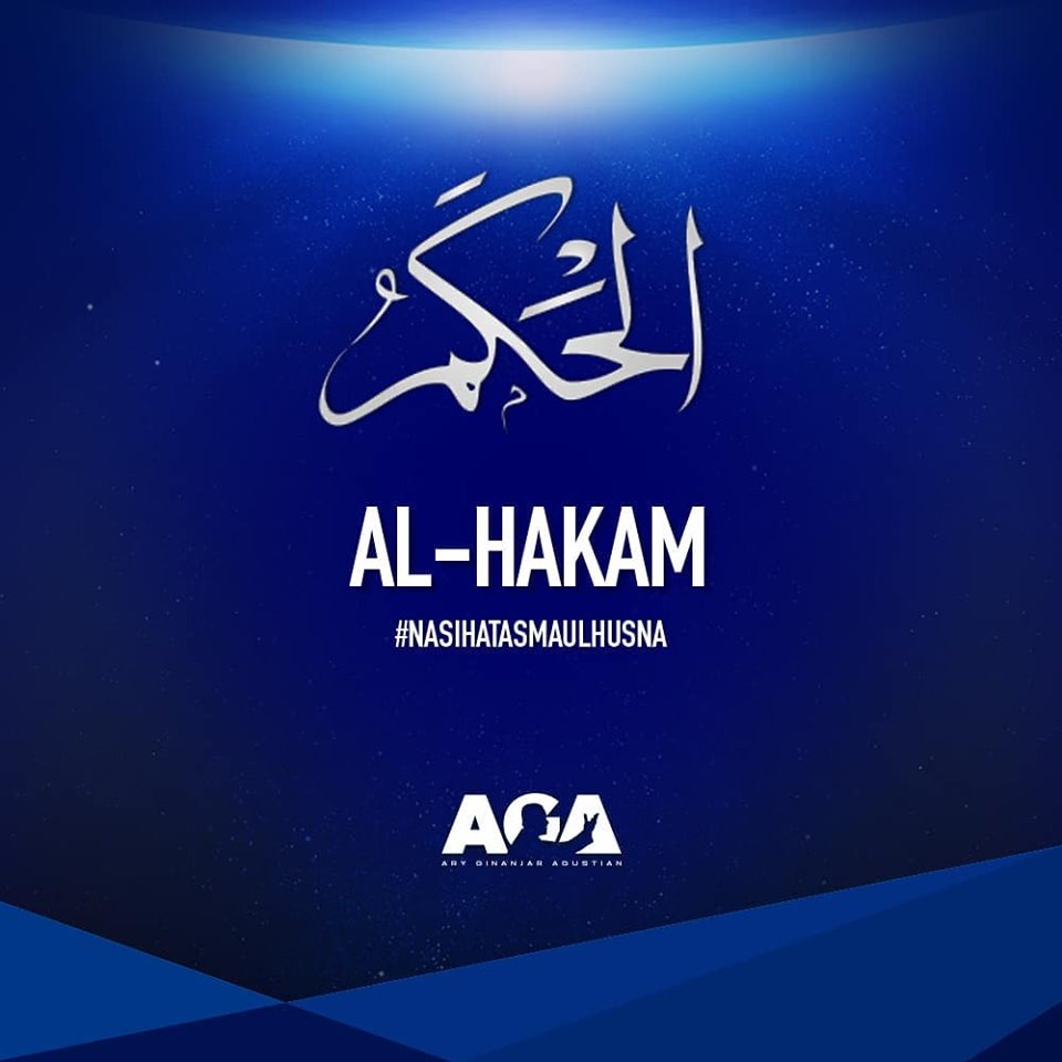 Nasihat Asmaul Husna - Al Hakam - Yang Maha Bijaksana