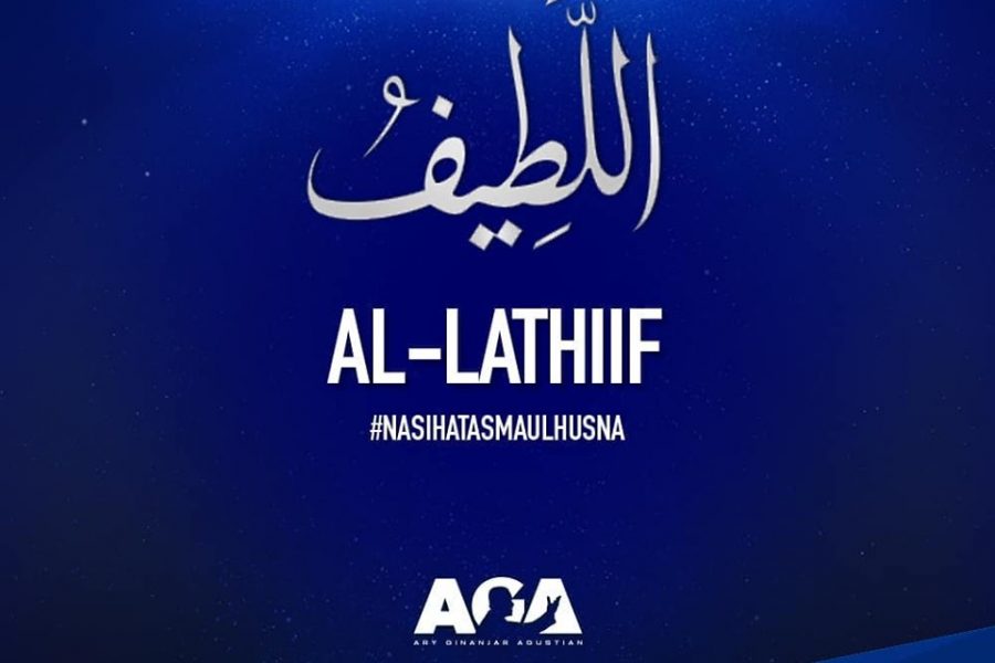 Nasihat Asmaul Husna - Al Lathiif - Yang Maha Lembut