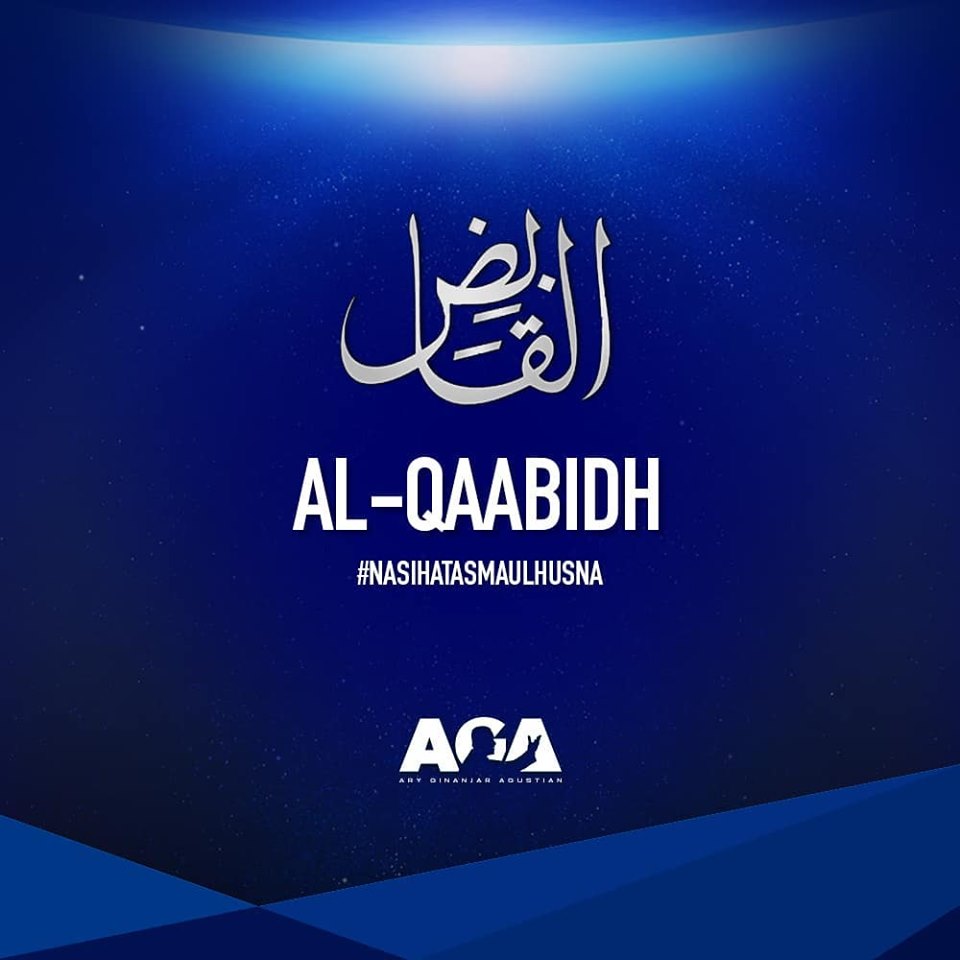 Nasihat Asmaul Husna - Al Qaabidh