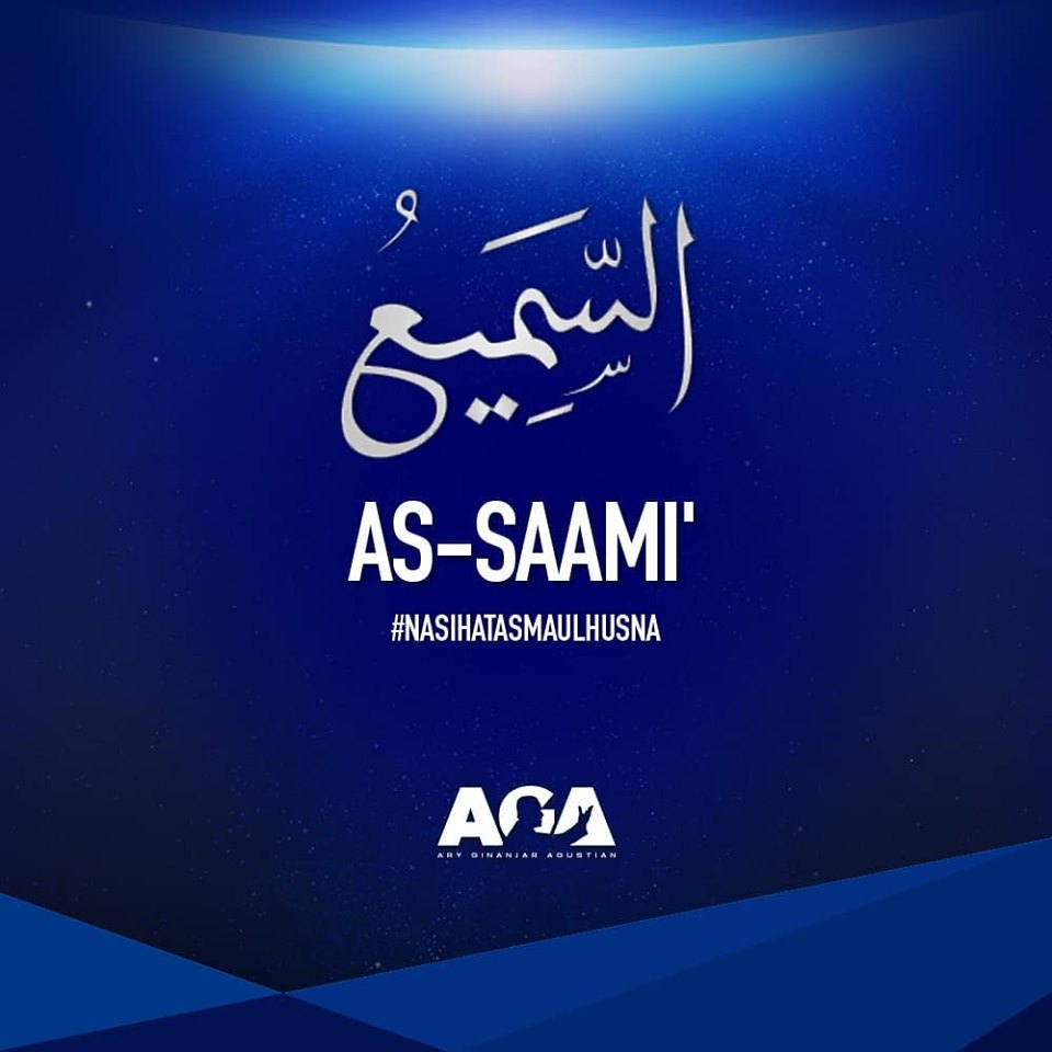 Nasihat Asmaul Husna - As Saami' - Yang Maha Mendengar
