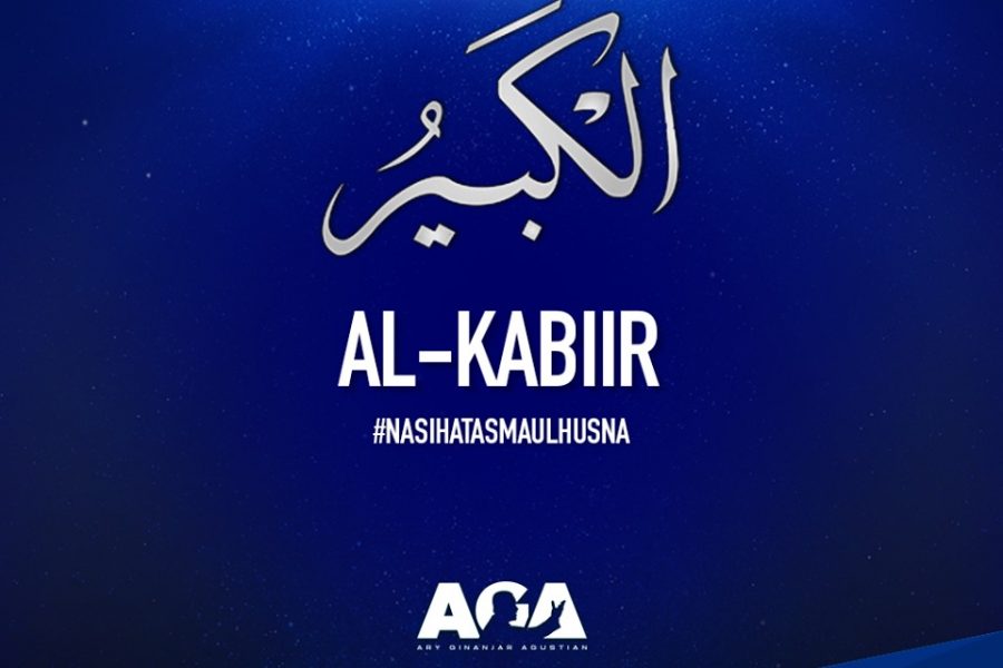 Asmaul Husna - Al Kabiir - Nasihat Ary Ginanjar