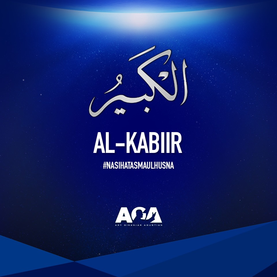 Asmaul Husna - Al Kabiir - Nasihat Ary Ginanjar