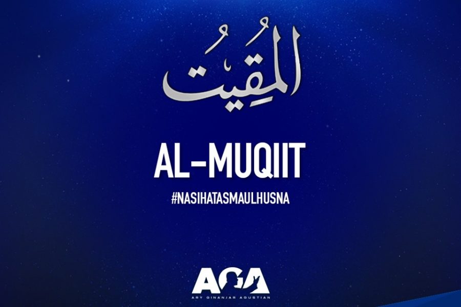 Nasihat Asmaul Husna Al Muqiit