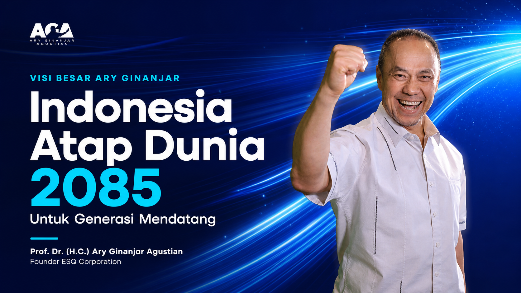 Indonesia Atap Dunia 2085 | Visi Ary Ginanjar