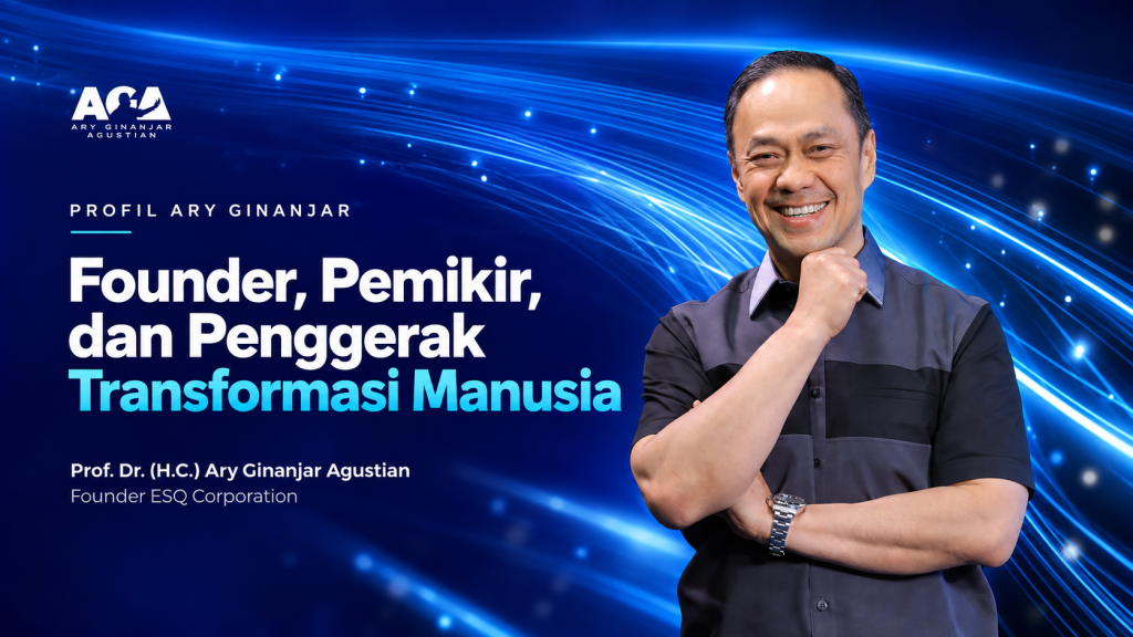 Mengenal Ary Ginanjar- Founder, Pemikir, dan Penggerak Transformasi Manusia