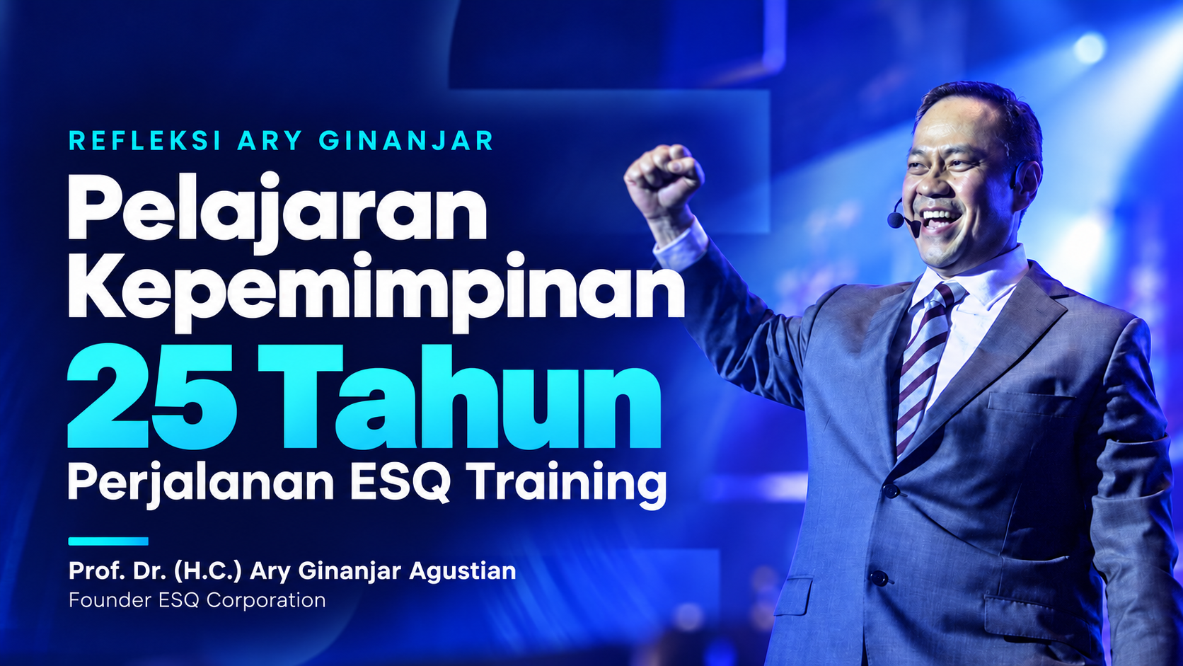 Pelajaran kepemimpinan dari perjalanan 25 tahun ESQ Training bersama Ary Ginanjar
