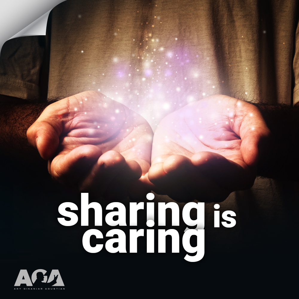 Sharing is Caring - Berbagi Adalah Salah Satu Bentuk Perhatian - Ary Ginanjar Agustian